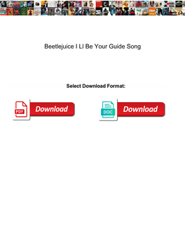Beetlejuice I Ll Be Your Guide Song