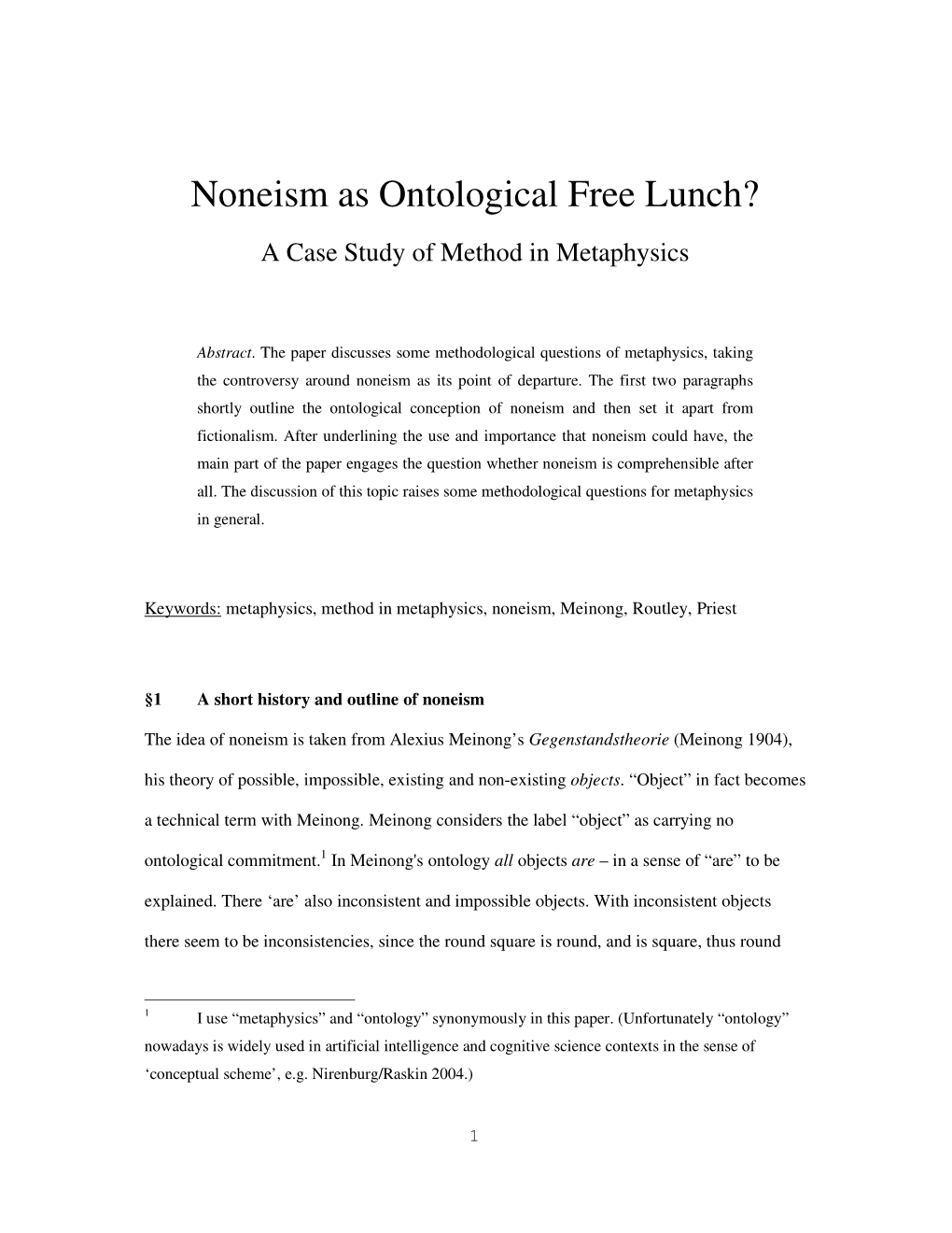 Noneism As Ontological Free Lunch? a Case Study of Method in Metaphysics