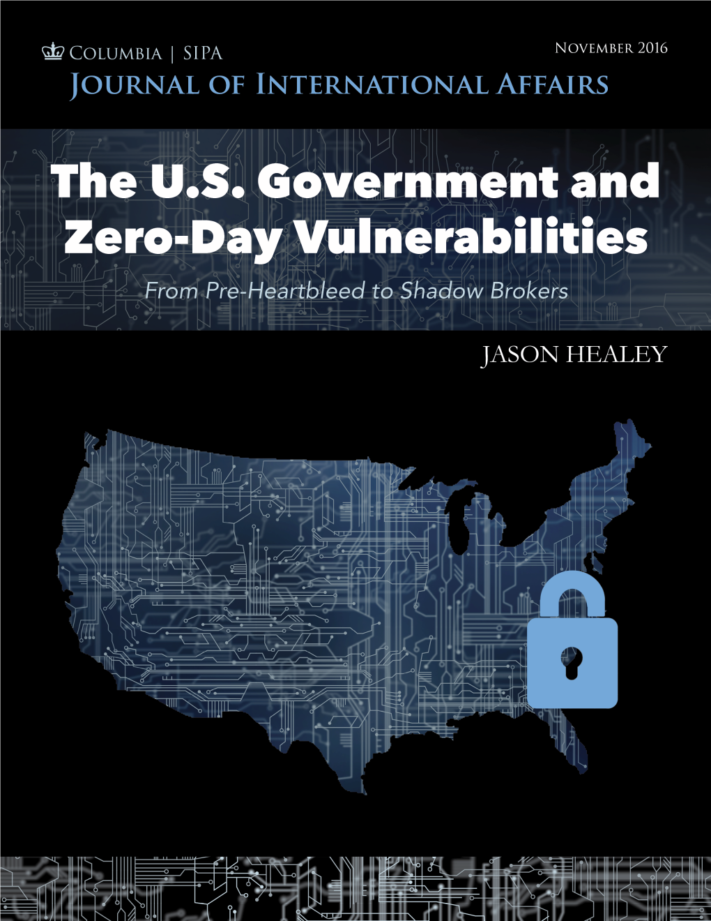 The U.S. Government and Zero-Day Vulnerabilities Intelligence Purposes Did Not Put U.S