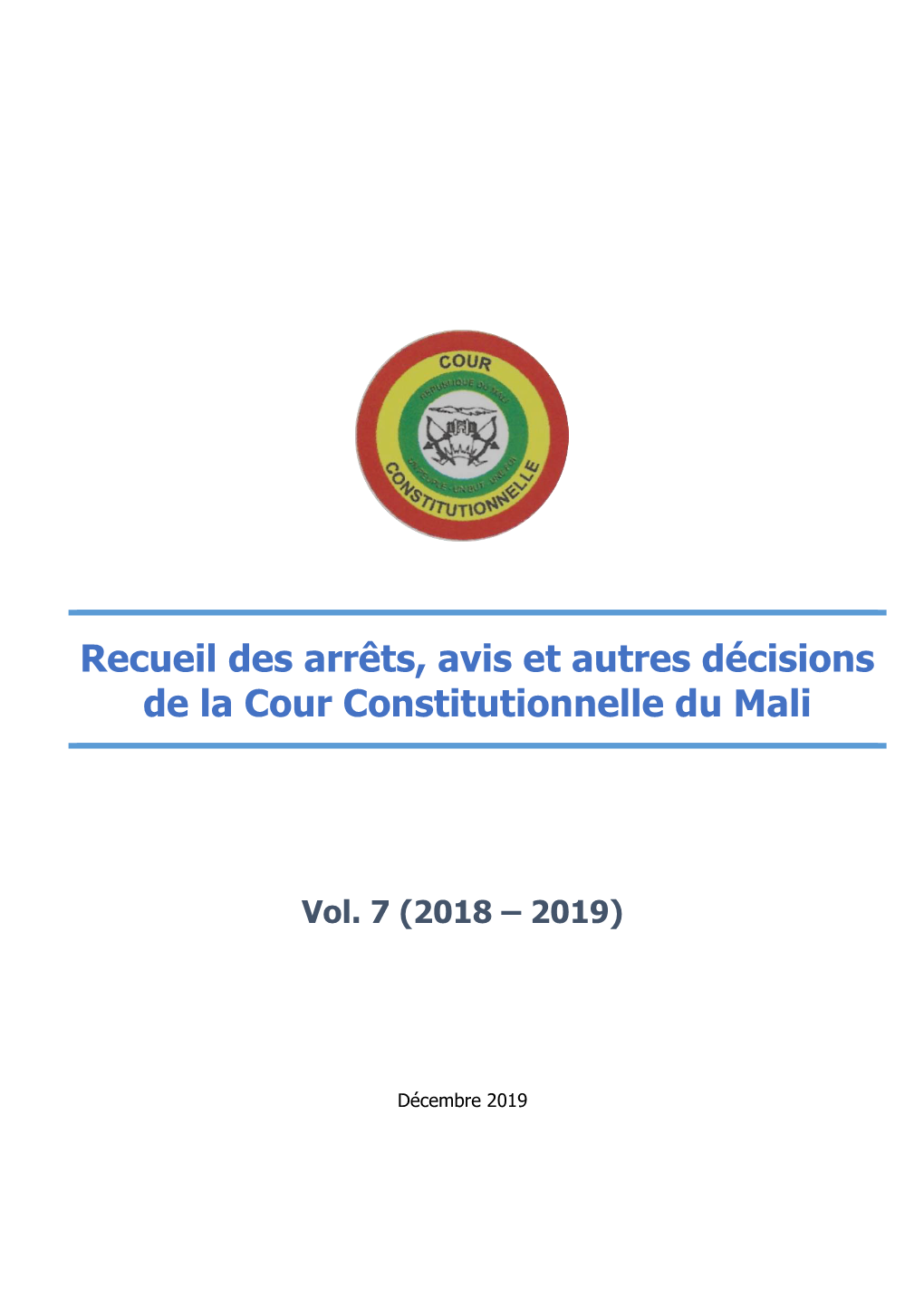 Recueil Des Arrêts, Avis Et Autres Décisions De La Cour Constitutionnelle Du Mali