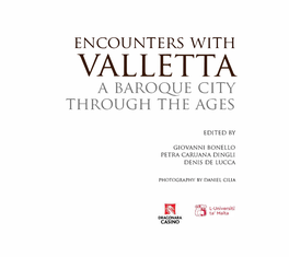 Encounters with Valletta a Baroq!Je City Through the Ages