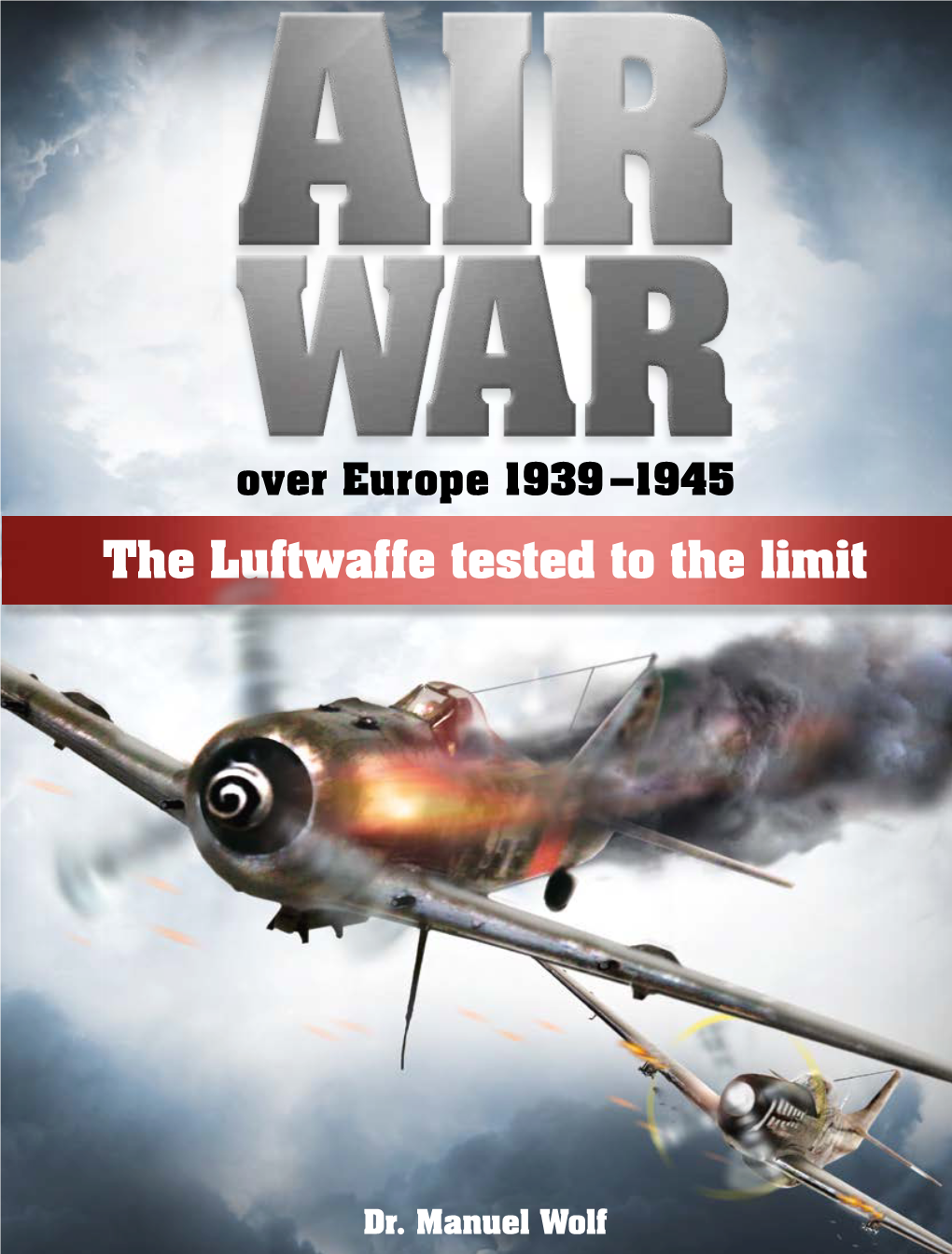 The Luftwaffe Tested to the Limit