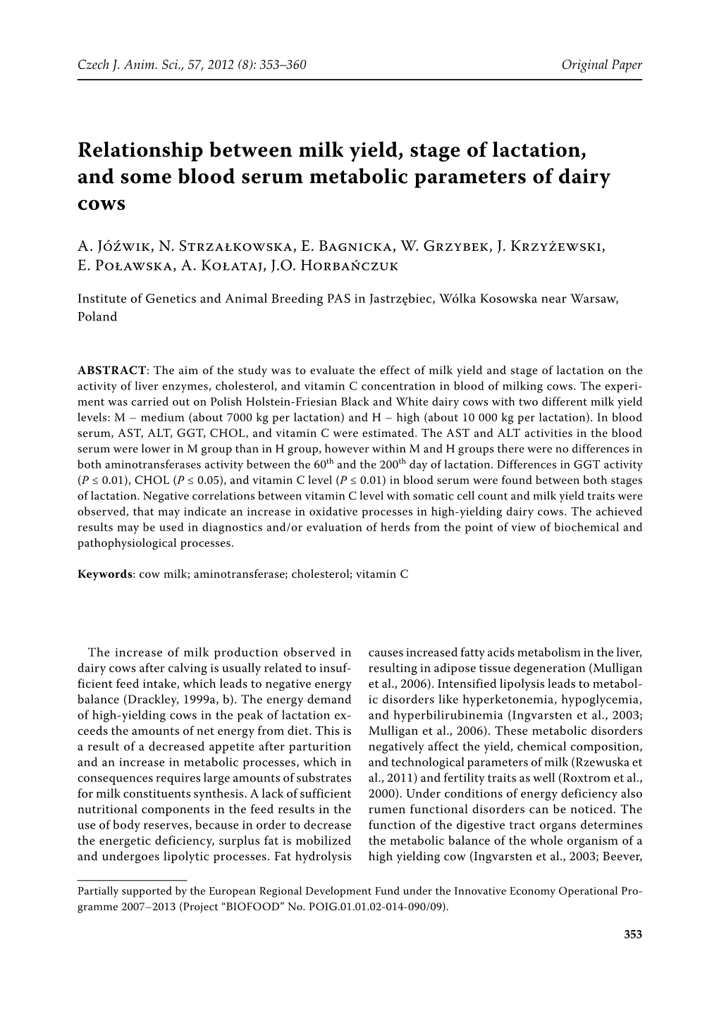 Relationship Between Milk Yield, Stage of Lactation, and Some Blood Serum Metabolic Parameters of Dairy Cows