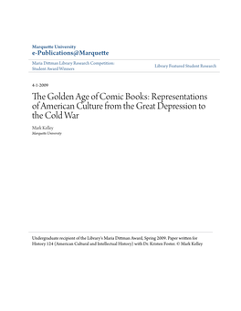 The Golden Age of Comic Books: Representations of American Culture from the Great Depression to the Cold War Mark Kelley Marquette University