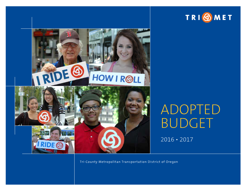 FY2017 Adopted Budget Includes: Have Always Desired More Service Than Trimet Is Able to Pay For