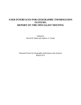 User Interfaces for Geographic Information Systems: Report on the Specialist Meeting