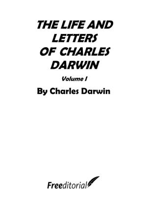 THE LIFE and LETTERS of CHARLES DARWIN Volume I by Charles Darwin