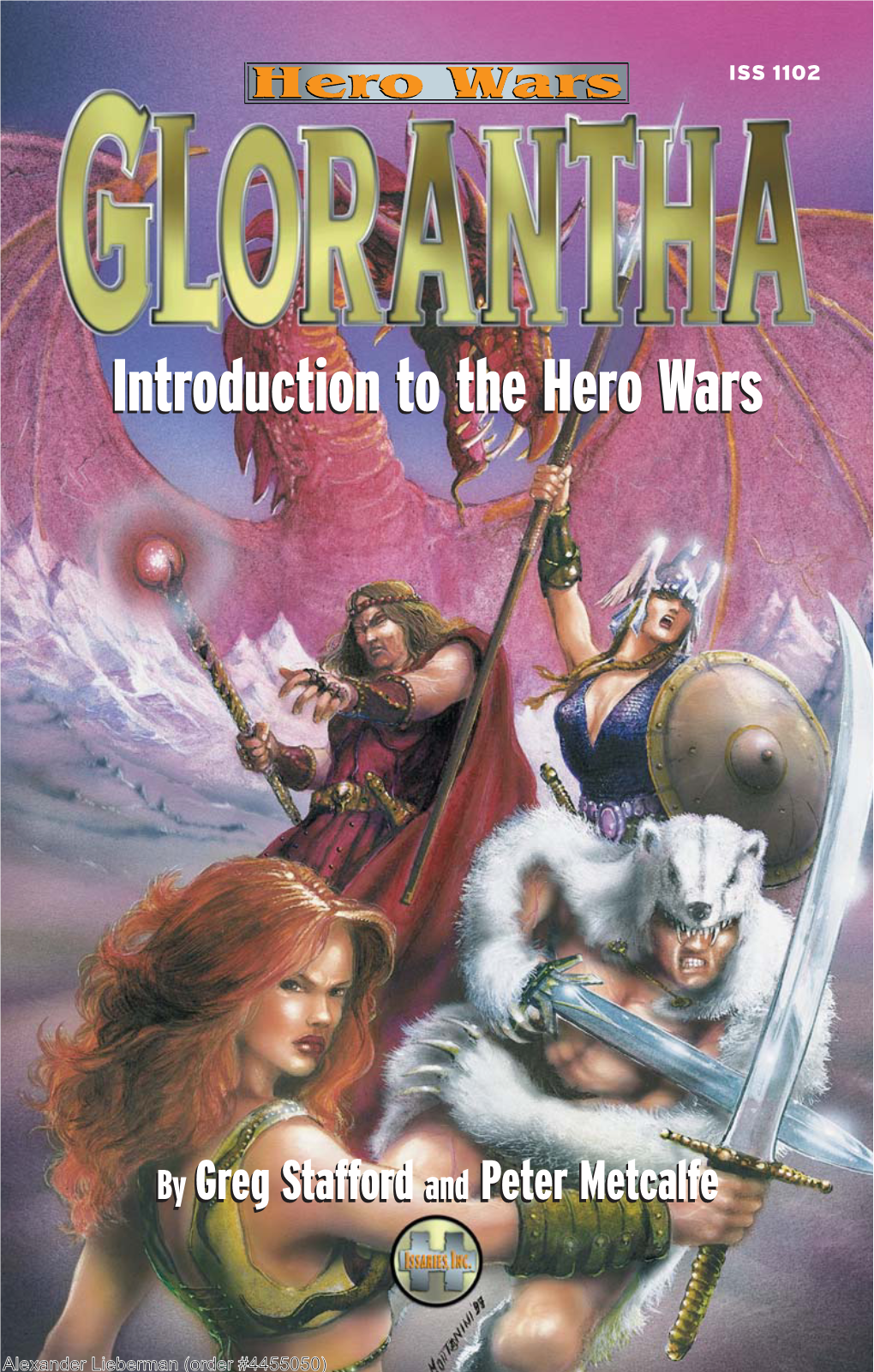 The Gods of Glorantha Glorantha Has an Uncounted Number of Gods and Goddesses, Much to the Bewilderment of Gloranthans As Well As the Reader New to Glorantha