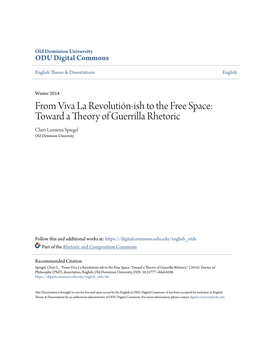 From Viva La Revolutión-Ish to the Free Space: Toward a Theory of Guerrilla Rhetoric Cheri Lemieux Spiegel Old Dominion University