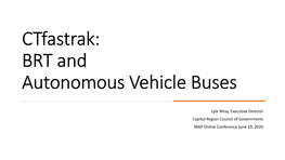 Ctfastrak: BRT and Autonomous Vehicle Buses – CRCOG