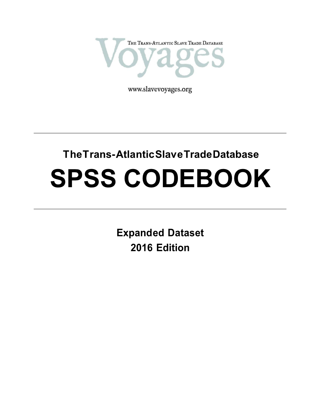 The Trans-Atlantic Slave Trade Database SPSS CODEBOOK