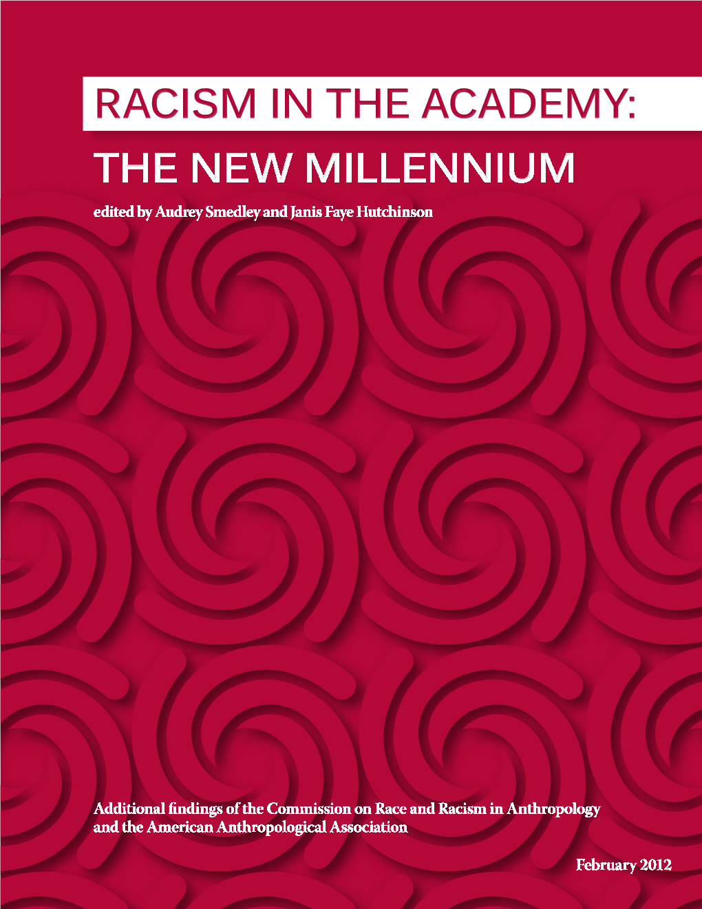 RACISM in the ACADEMY: the New Millennium Edited by Audrey Smedley and Janis Faye Hutchinson