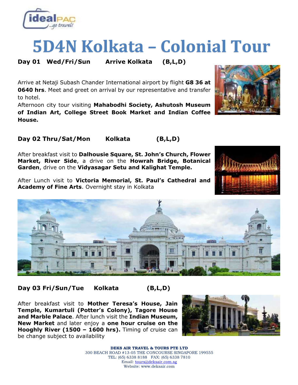 5D4N Kolkata – Colonial Tour Day 01 Wed/Fri/Sun Arrive Kolkata (B,L,D)