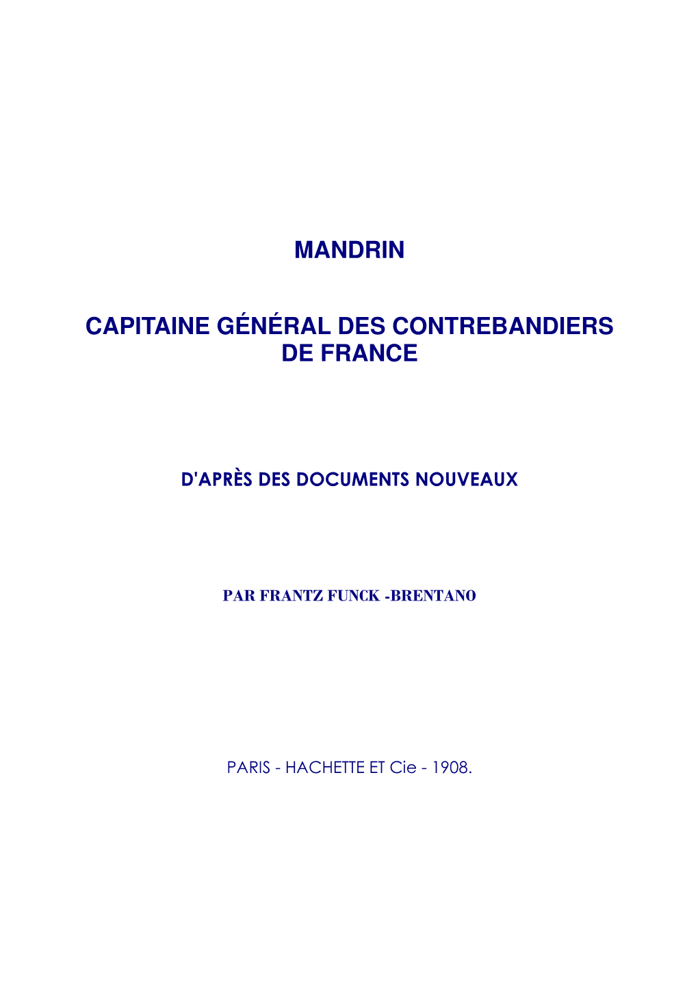 Mandrin, Capitaine Général Des Contrebandiers De France