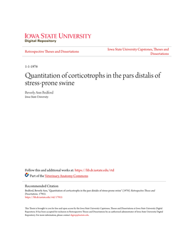 Quantitation of Corticotrophs in the Pars Distalis of Stress-Prone Swine Beverly Ann Bedford Iowa State University