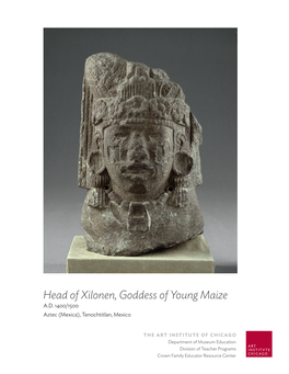 Head of Xilonen, Goddess of Young Maize A.D