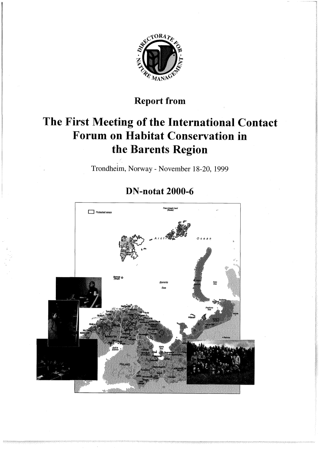 The First Meeting of the International Contact Forum on Habitat Conservation in the Barents Region