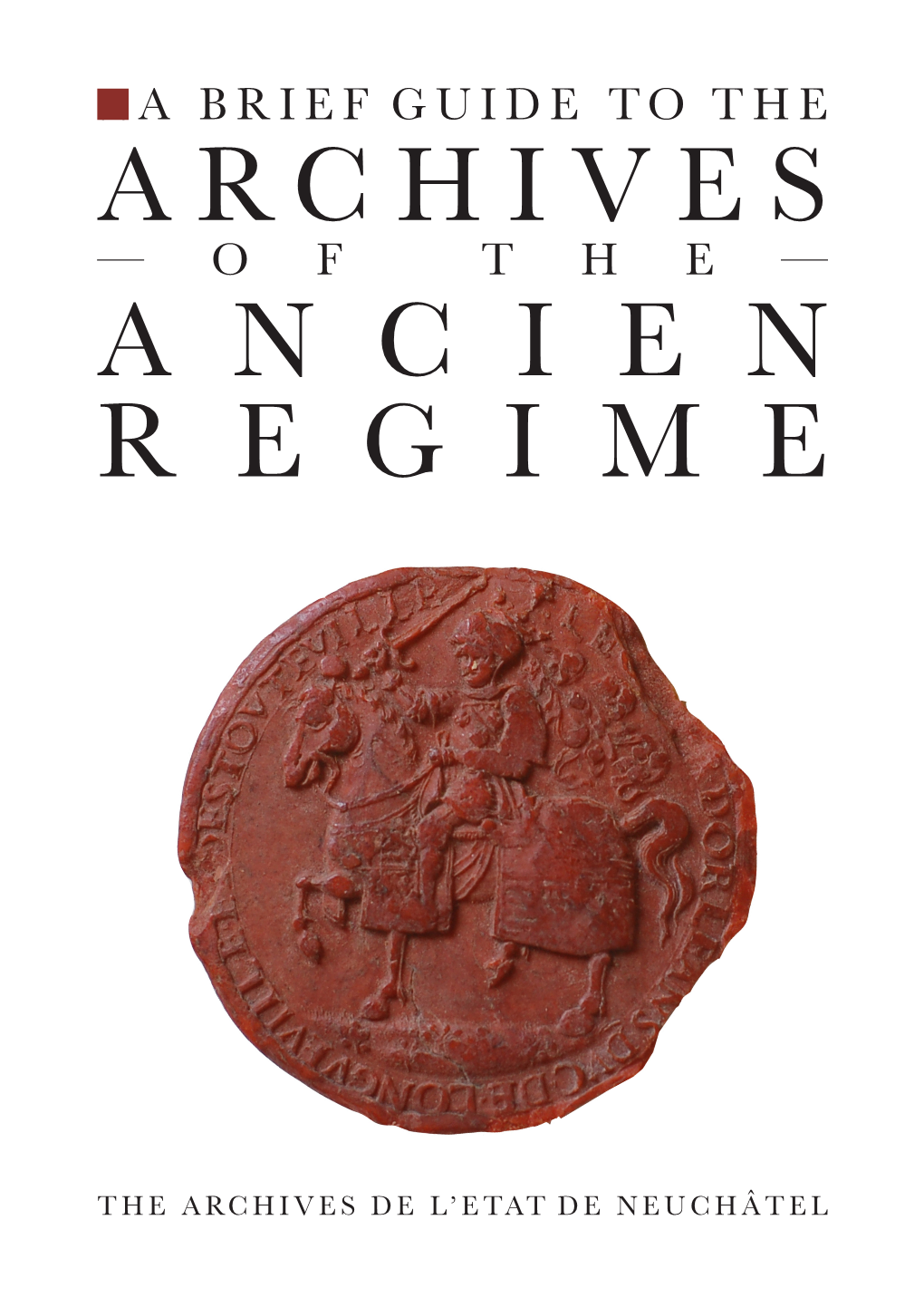 A Brief Guide to the Archives of the Ancien Régime