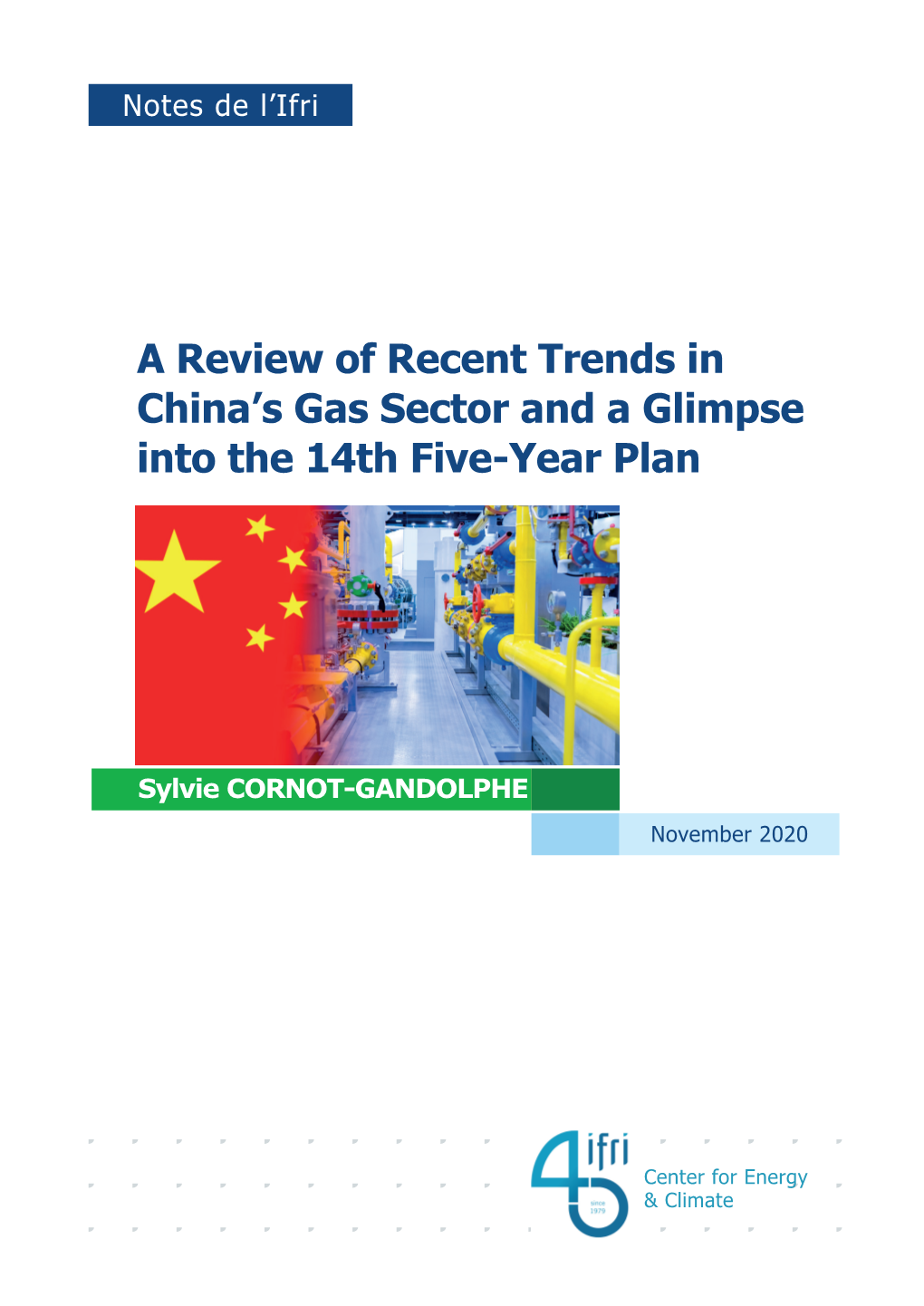 A Review of Recent Trends in China's Gas Sector and a Glimpse Into The