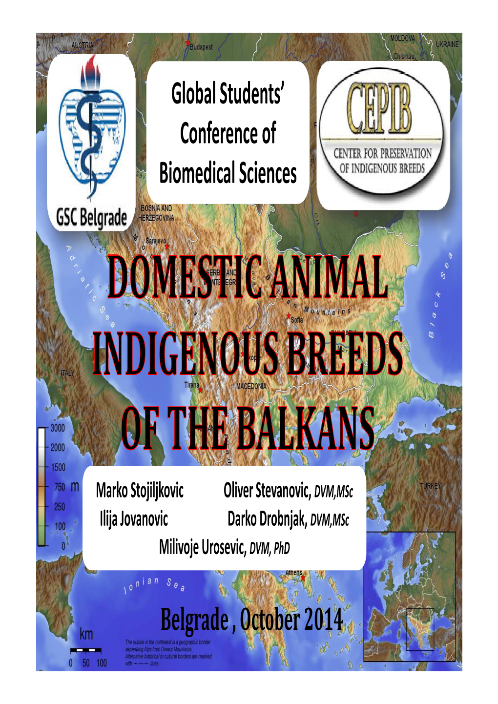 Belgrade , October 2014 Global Students' Conference of Biomedical Sciences