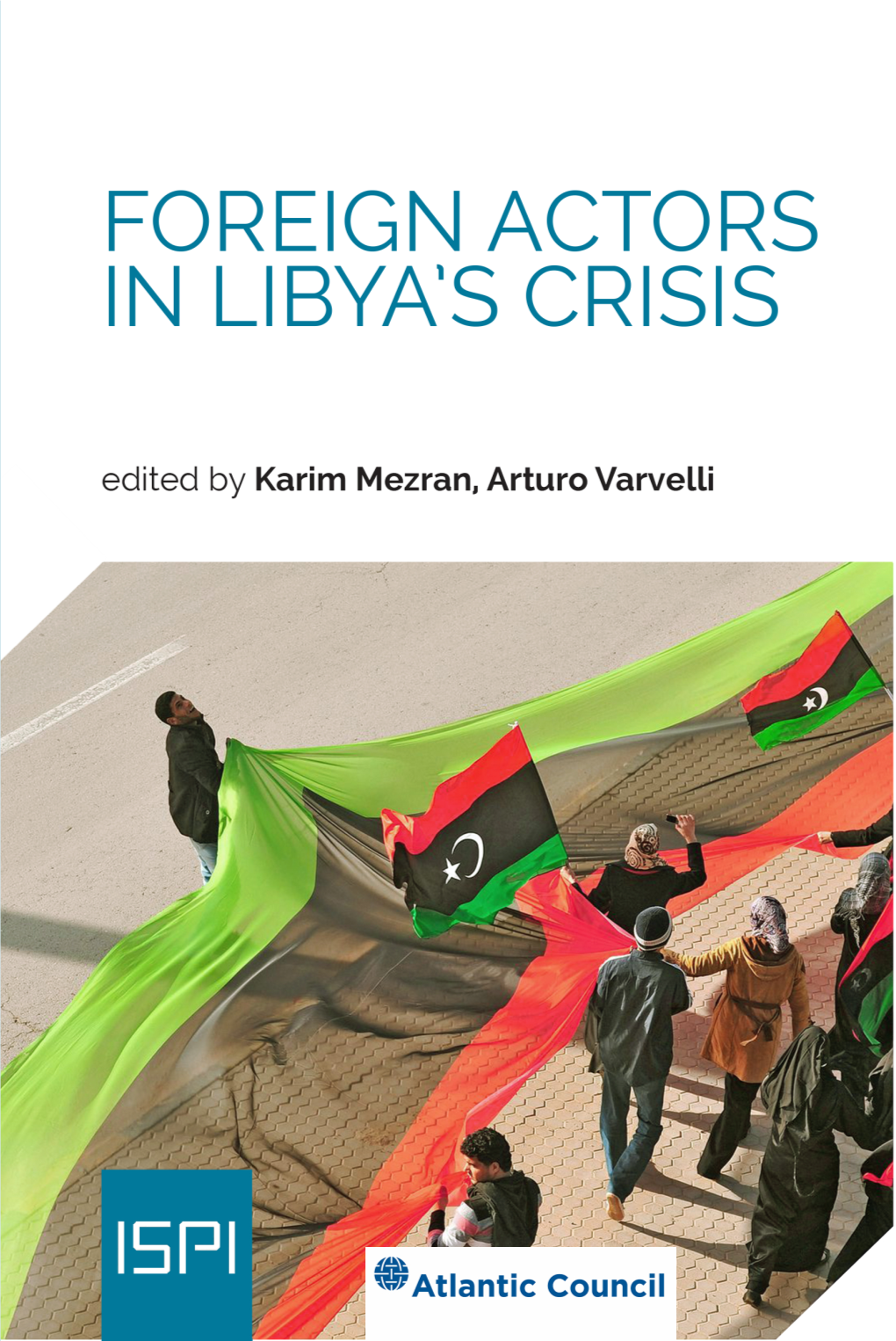 Foreign Actors in Libya's Crisis