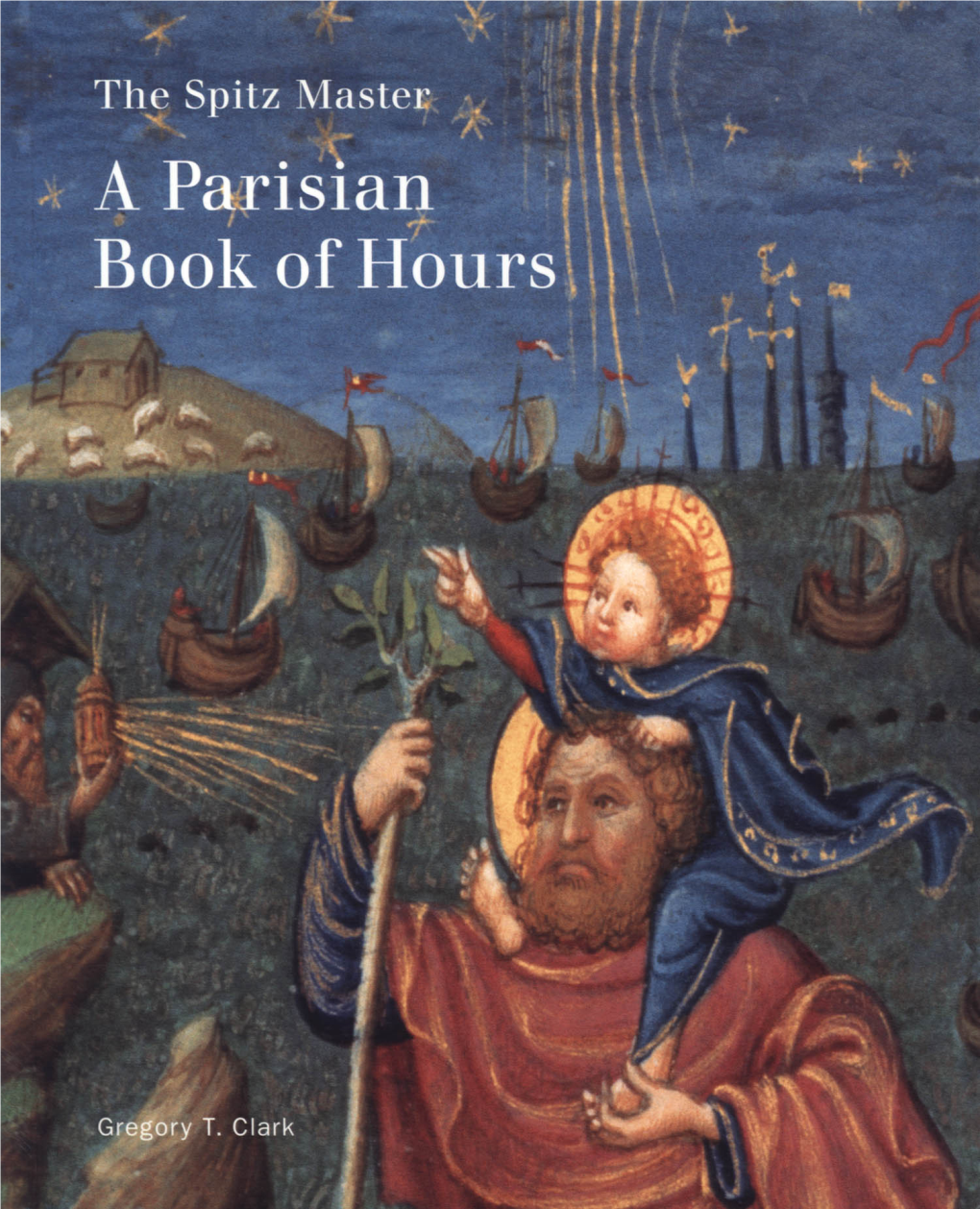 The Spitz Master: a Parisian Book of Hours