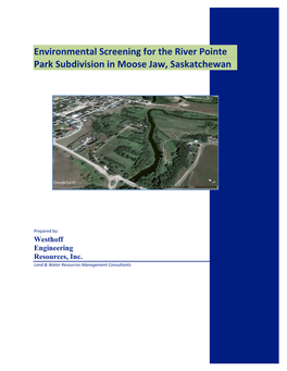 Environmental Screening for the River Pointe Park Subdivision in Moose Jaw, Saskatchewan