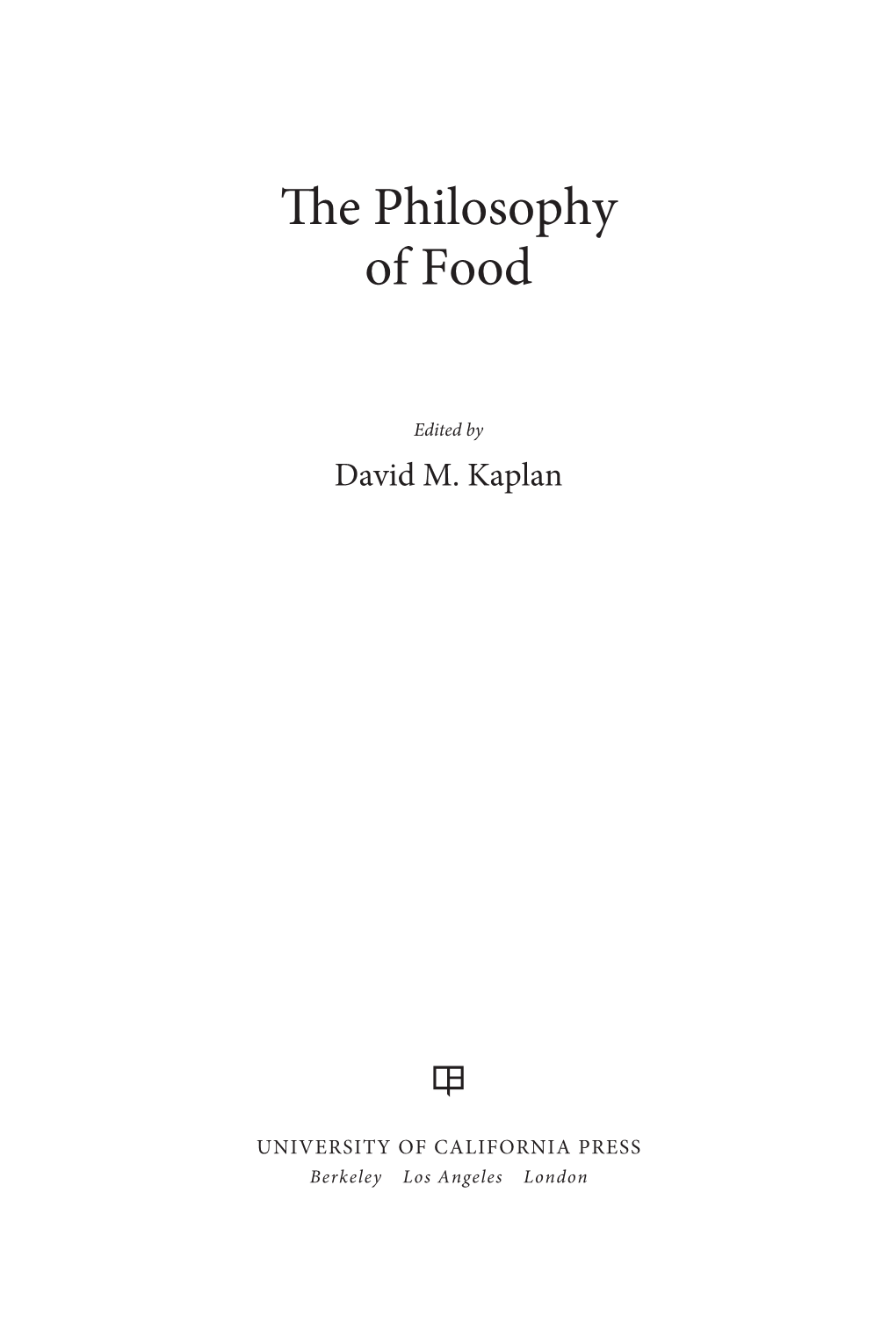 Kaplan, David M – the Philosophy of Food