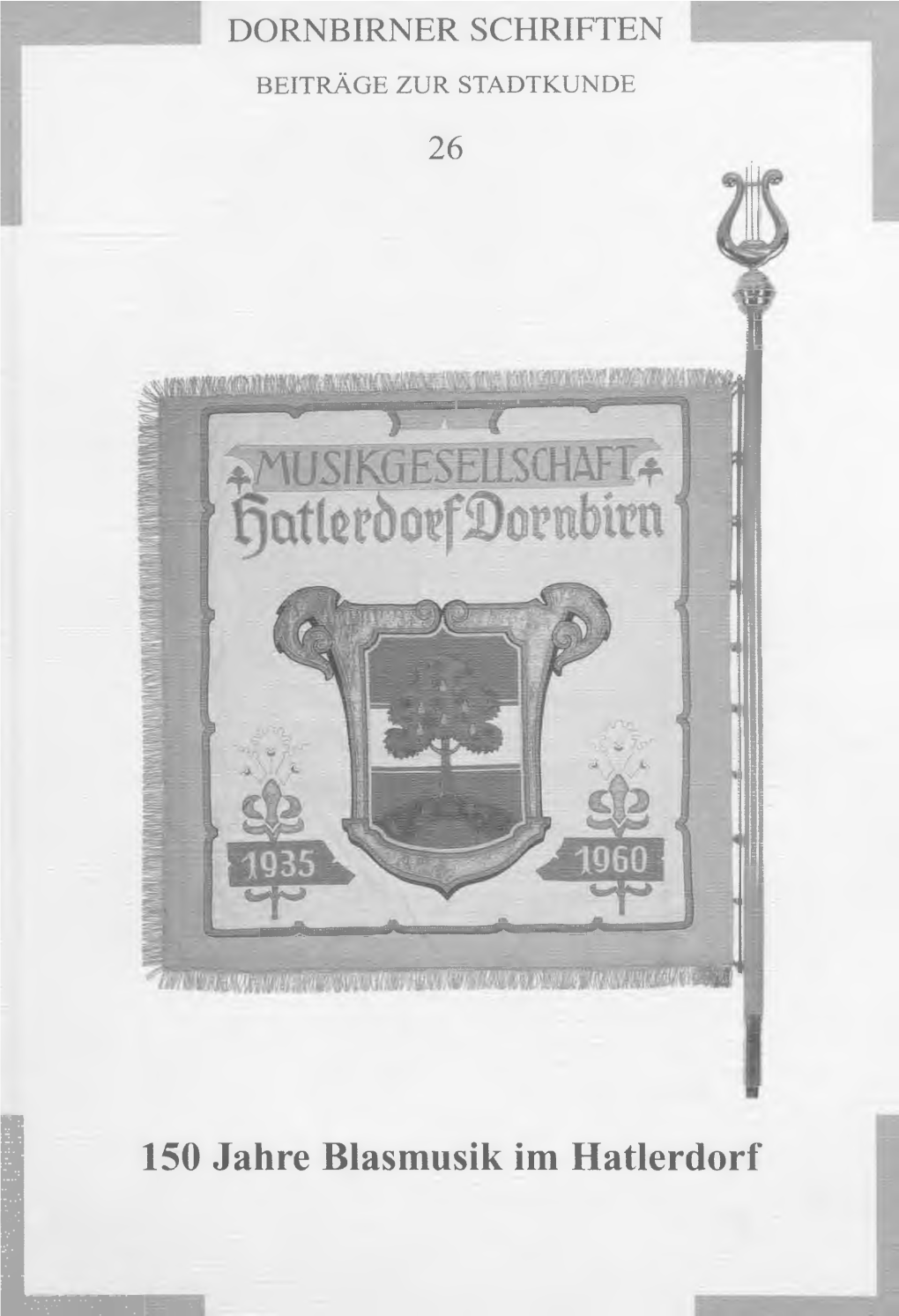 150 Jahre Blasmusik Im Hatlerdorf L