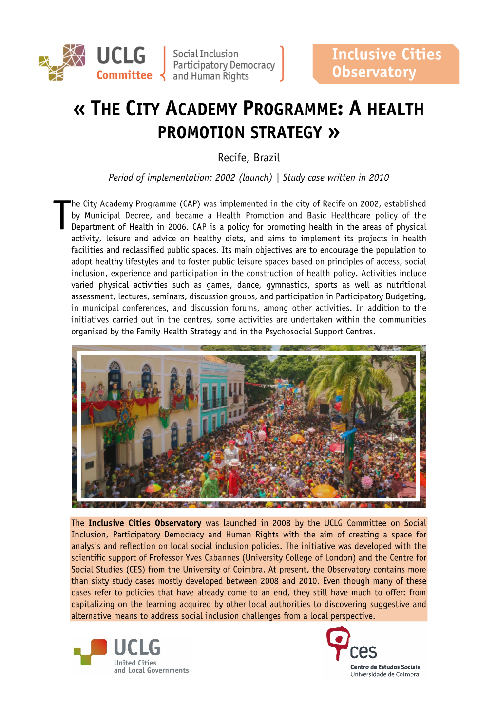 Recife, Brazil Period of Implementation: 2002 (Launch) | Study Case Written in 2010