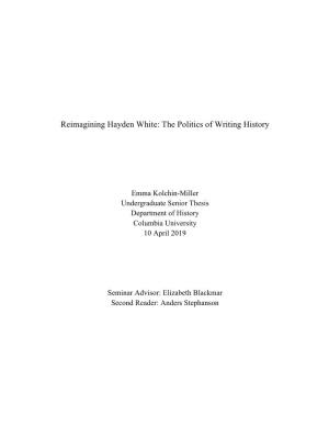 Reimagining Hayden White: the Politics of Writing History
