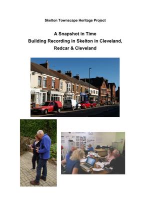 A Snapshot in Time Building Recording in Skelton in Cleveland, Redcar & Cleveland