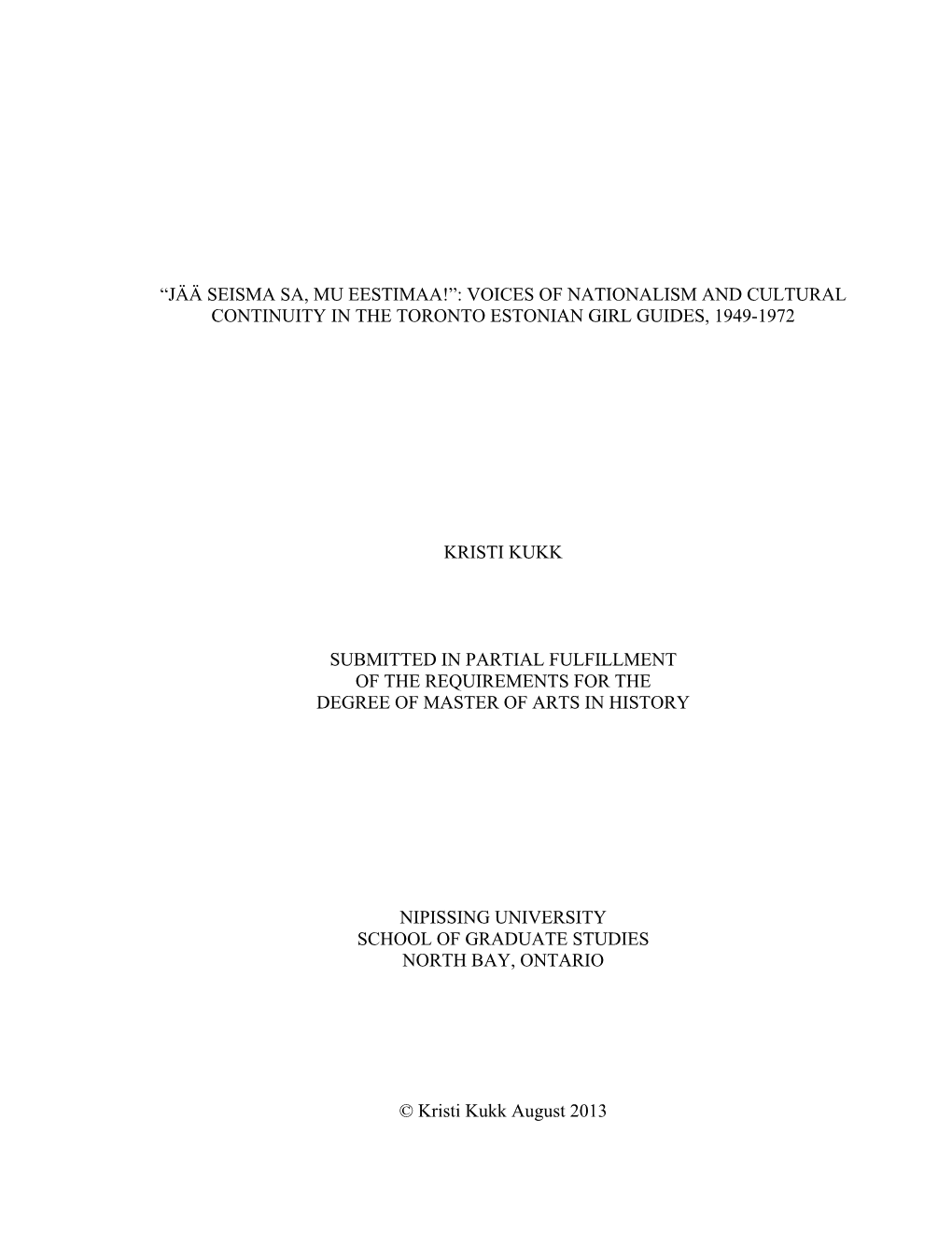 Jää Seisma Sa, Mu Eestimaa!”: Voices of Nationalism and Cultural Continuity in the Toronto Estonian Girl Guides, 1949-1972