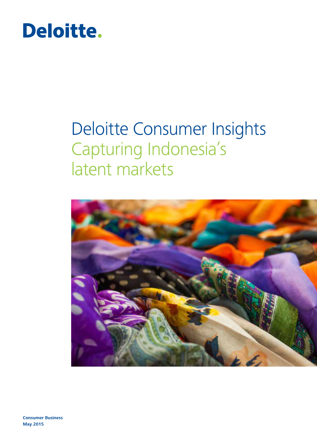Deloitte Consumer Insights Capturing Indonesia's Latent Markets