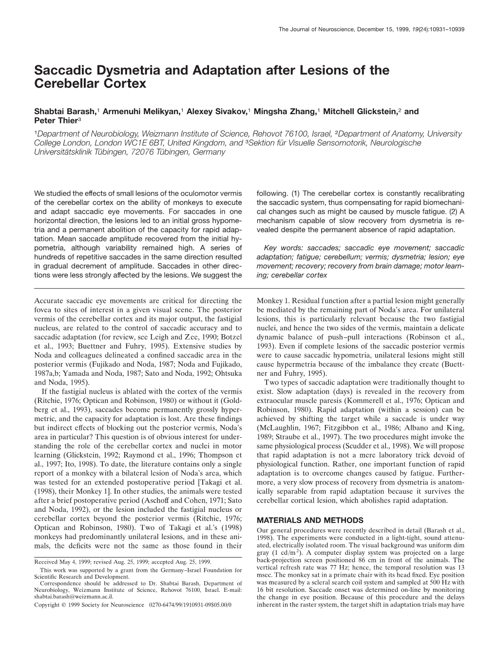 Saccadic Dysmetria and Adaptation After Lesions of the Cerebellar Cortex