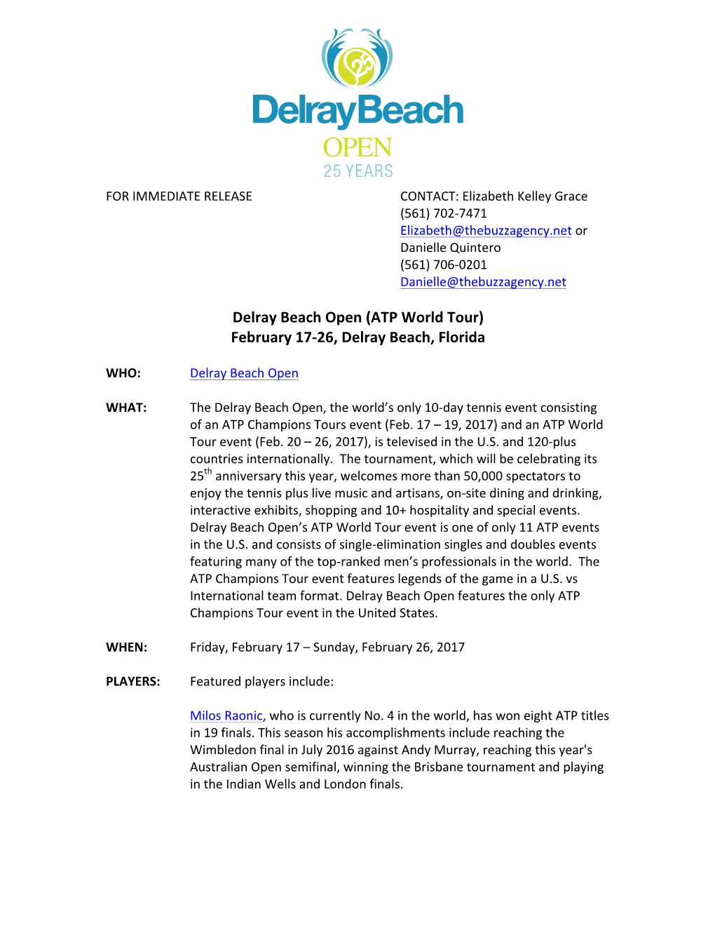 Delray Beach Open (ATP World Tour) February 17-‐26, Delray Beach