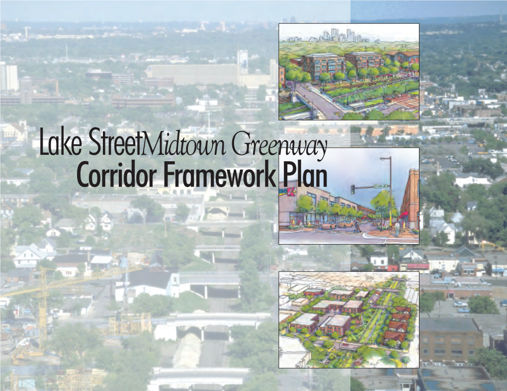 Lake Street Midtown Greenway Framework Plan Placemaking and Connections Ii October 1999 City of Minneapolis LAKE STREET MIDTOWN GREENWAY