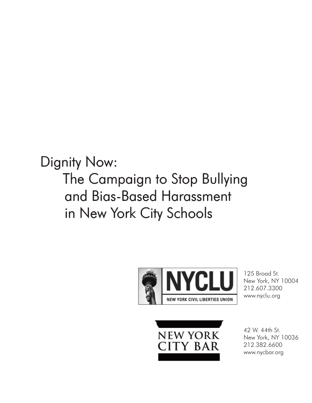 Dignity Now: the Campaign to Stop Bullying and Bias-Based Harassment in New York City Schools
