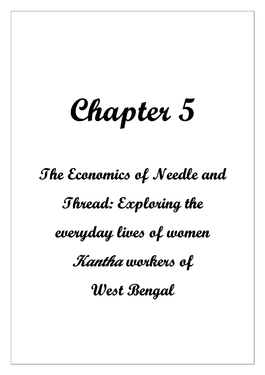 Exploring the Everyday Lives of Women Kantha Workers of West Bengal Chapter 5