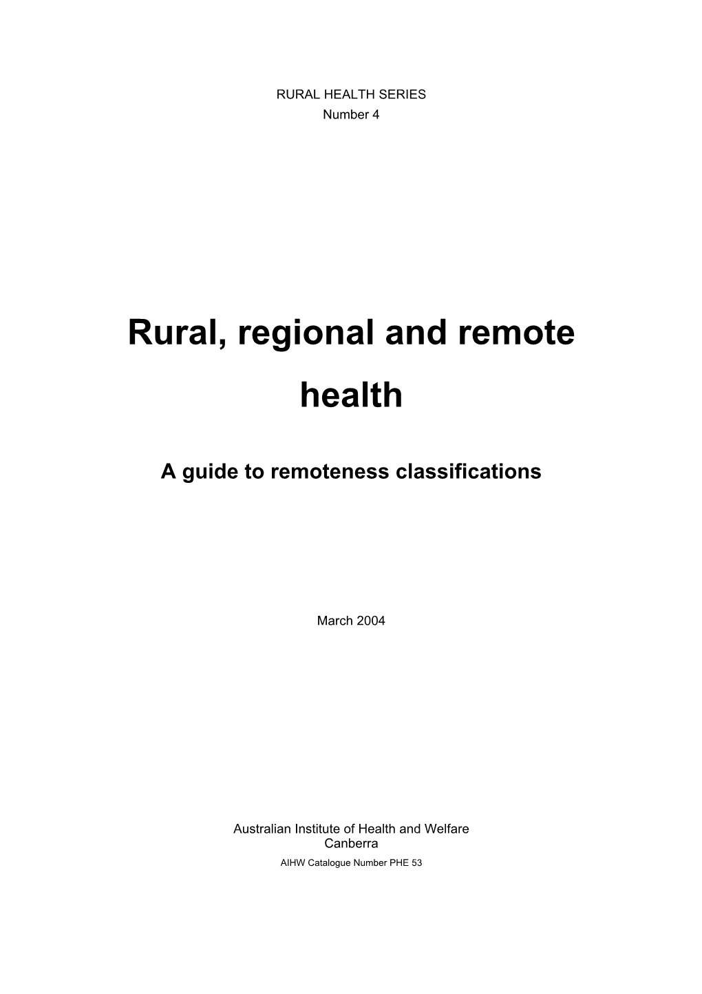 Rural, Regional and Remote Health: a Guide to Remoteness Classifications