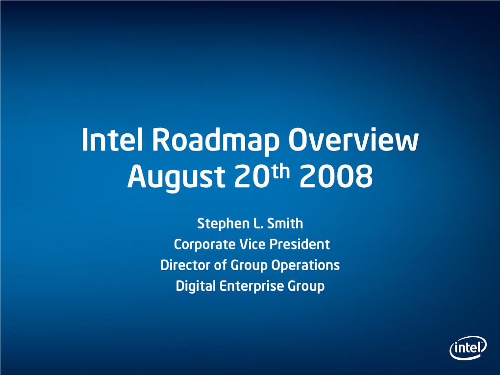 Intel Roadmap Overview August 20Th 2008