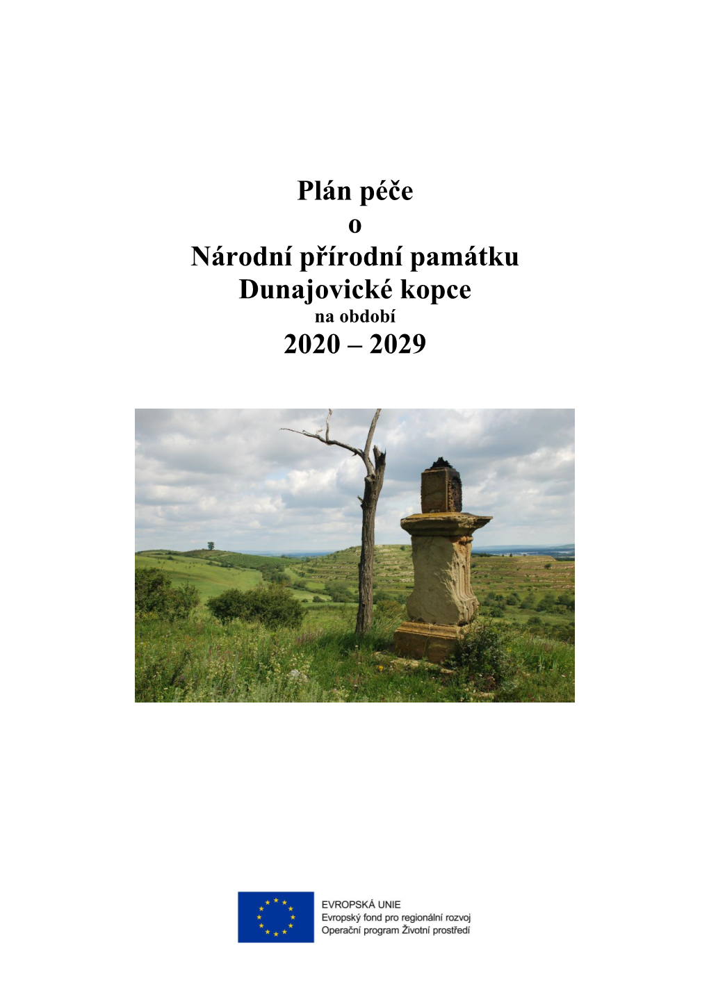 Plán Péče O Národní Přírodní Památku Dunajovické Kopce 2020