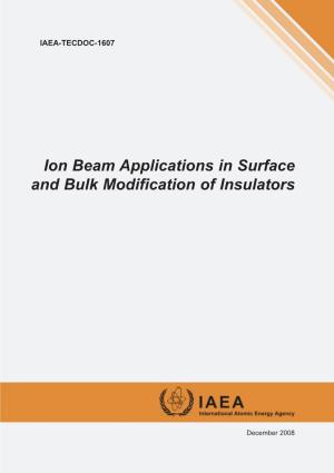 Ion Beam Applications in Surface and Bulk Modification of Insulators