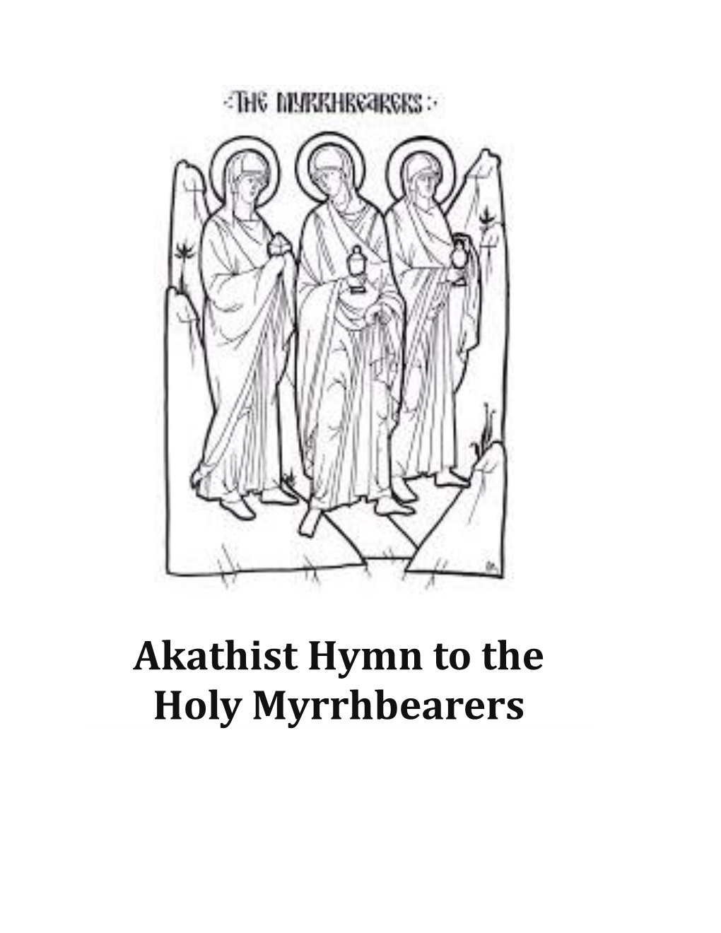 Akathist Hymn to the Holy Myrrhbearers