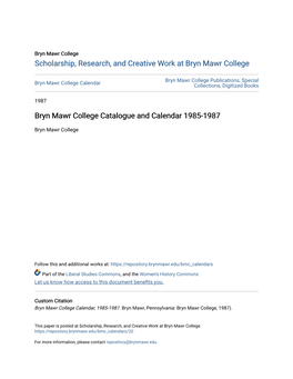 Bryn Mawr College Catalogue and Calendar 1985-1987