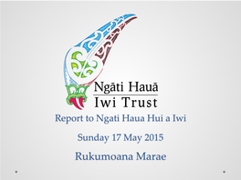 Presentation to Ngati Haua Hui-A-Iwi | 17 May 2015