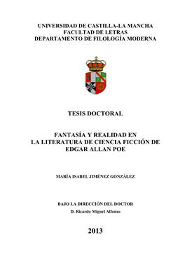 Tesis Doctoral Fantasía Y Realidad En La Literatura De Ciencia Ficción De Edgar Allan Poe, Pasamos a Explicar La Motivación Que Nos Llevó a Iniciar Esta Investigación