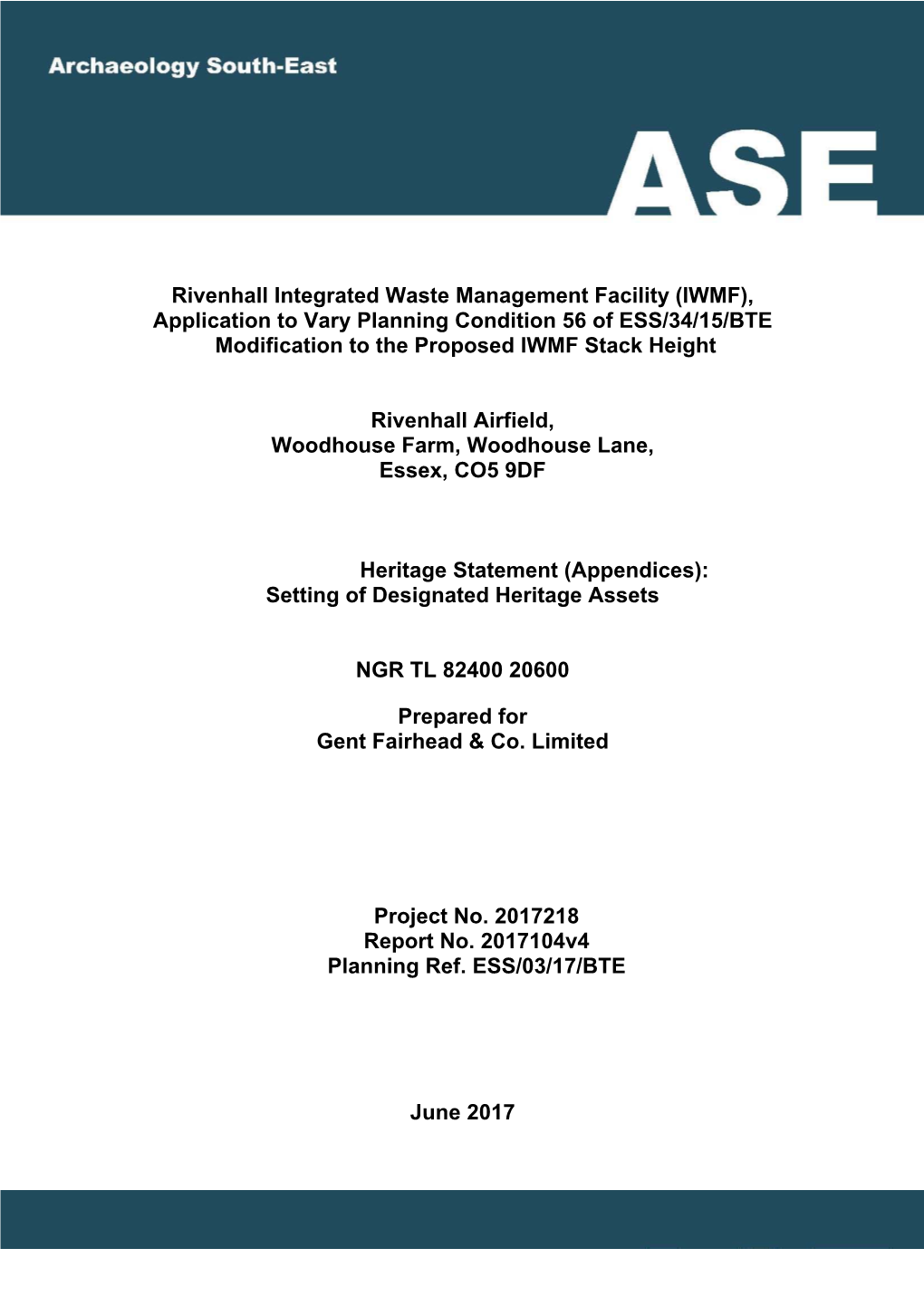 Rivenhall Integrated Waste Management Facility (IWMF), Application to Vary Planning Condition 56 of ESS/34/15/BTE Modification to the Proposed IWMF Stack Height