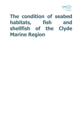 The Condition of Seabed Habitats, Fish and Shellfish of the Clyde Marine Region