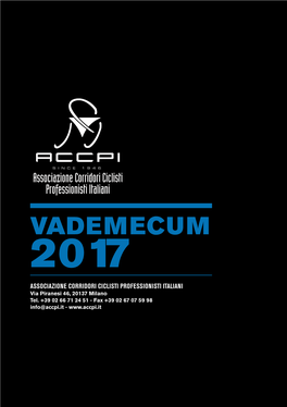 VADEMECUM 2017 ASSOCIAZIONE CORRIDORI CICLISTI PROFESSIONISTI ITALIANI Via Piranesi 46, 20137 Milano Tel